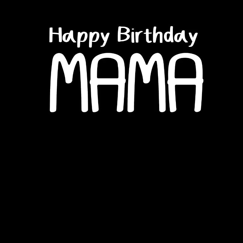 Joyeux anniversaire Maman
