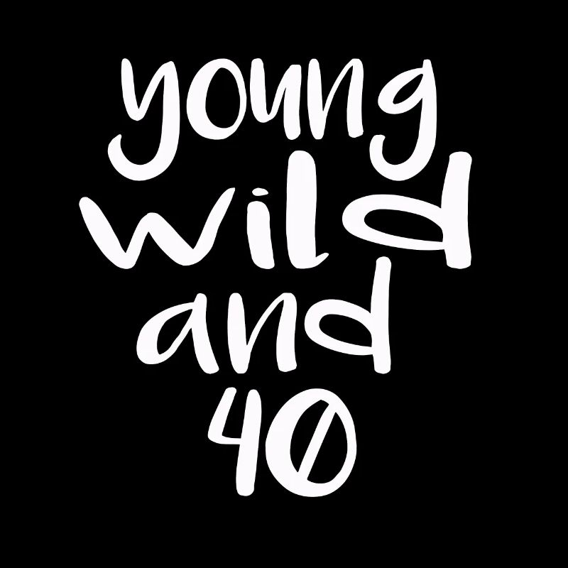 wild and 40