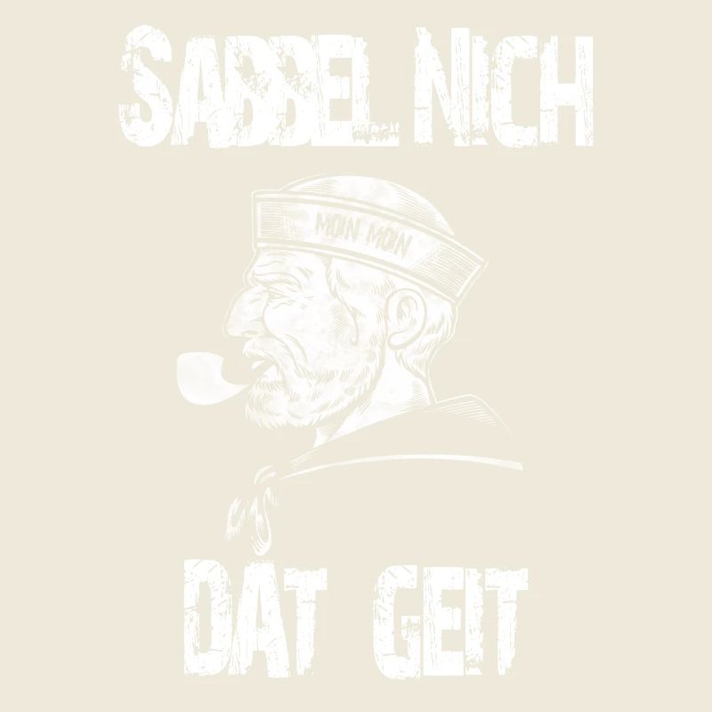 Sabbel nich dat geit, moin plattdeutsch Seemann