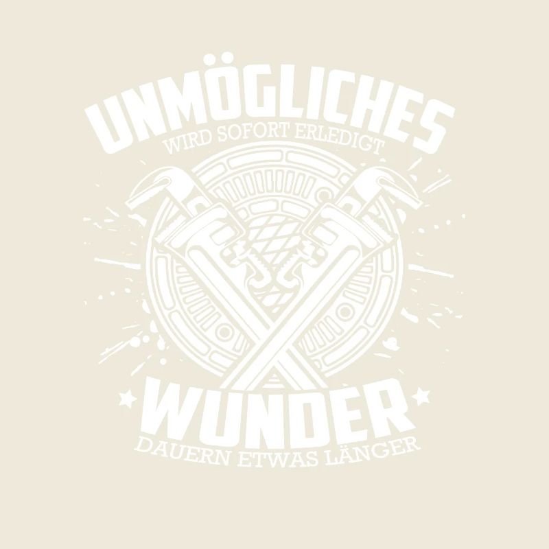 Installateur Sprüche Unmögliches wird sofort