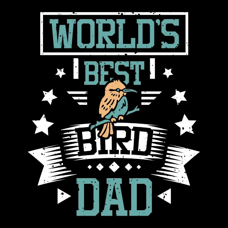 Le meilleur papa oiseau du monde