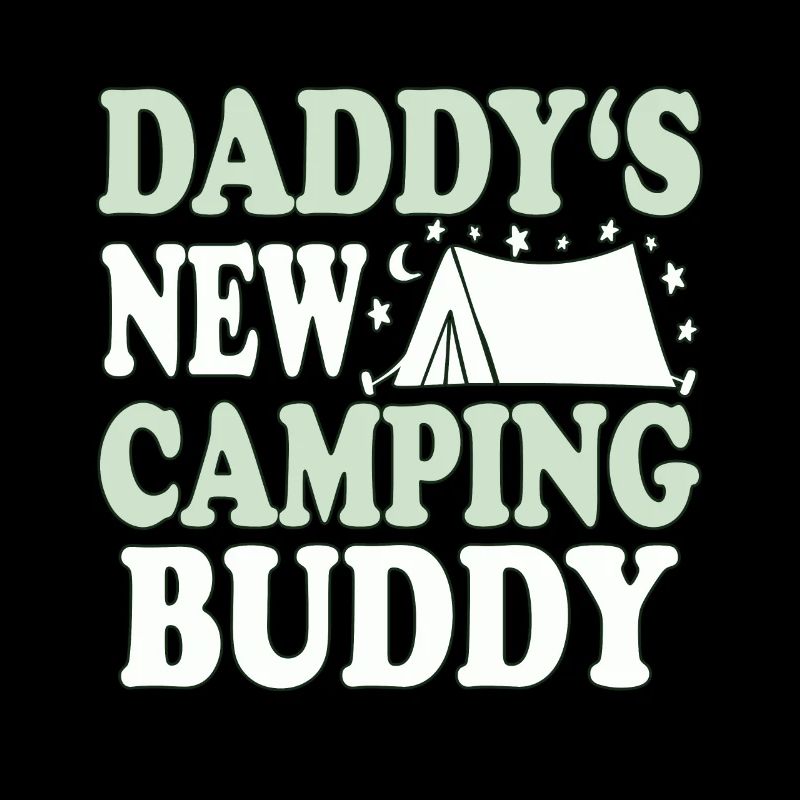 Daddys new camping buddy