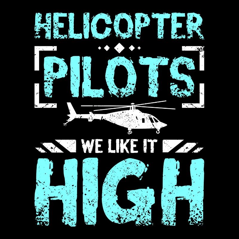 Helicopter pilots we like it high