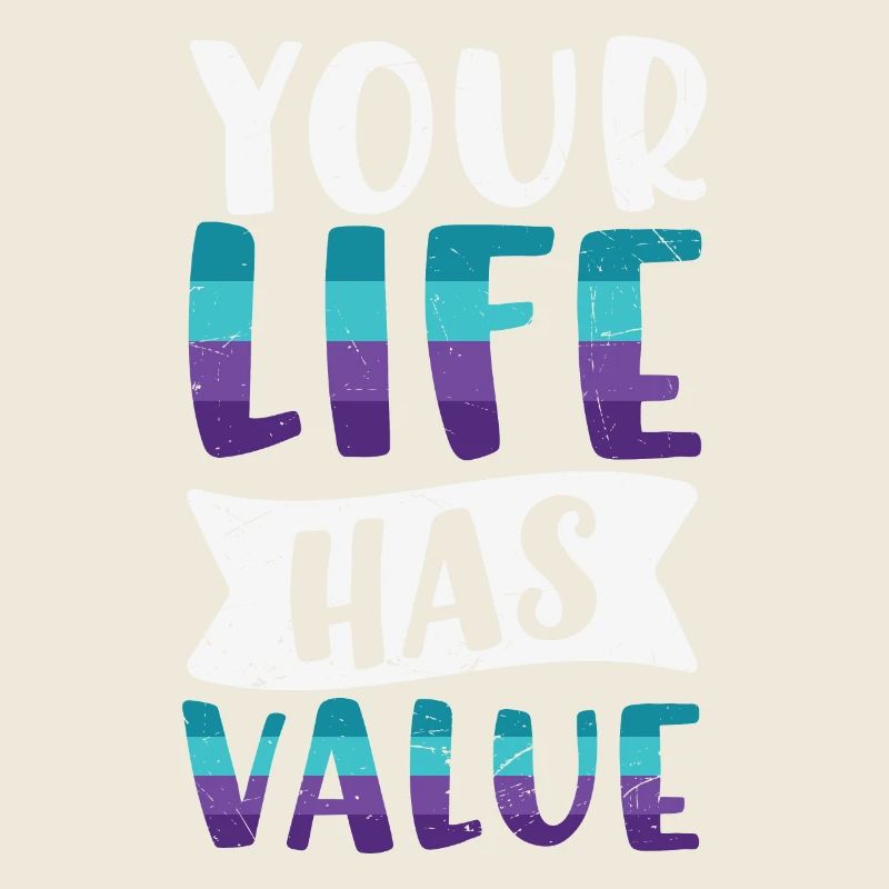 Suicide prevention Your life has value