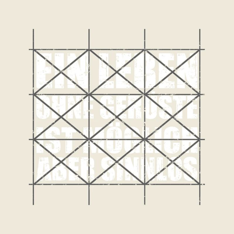 Ein Leben ohne Gerüste ist möglich