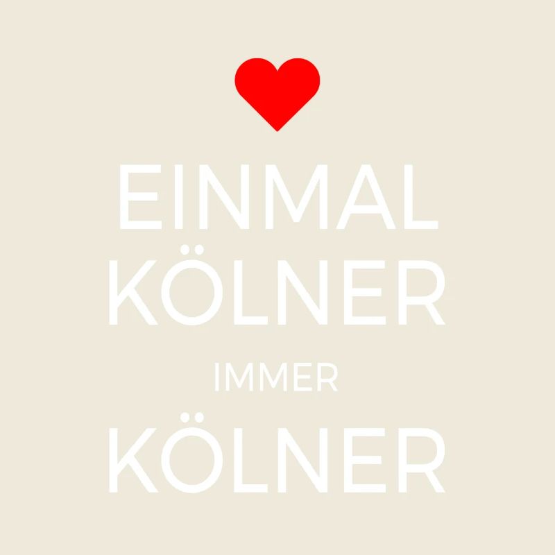 Köln Einmal Kölner Immer Kölner Karneval Kölsch