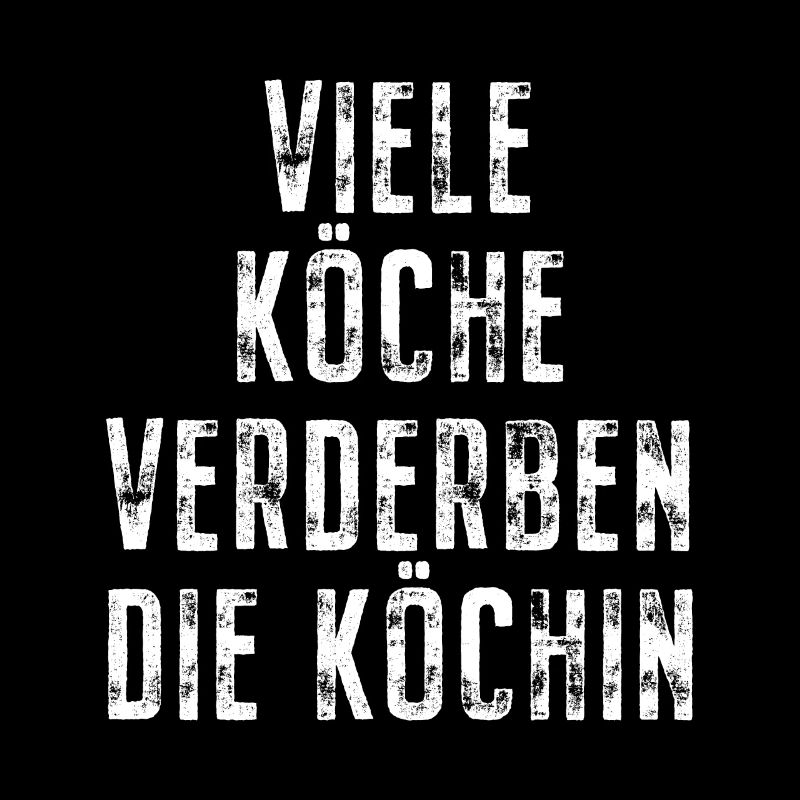 Viele Köche Verderben Die Köchin Küche Kochen Koch