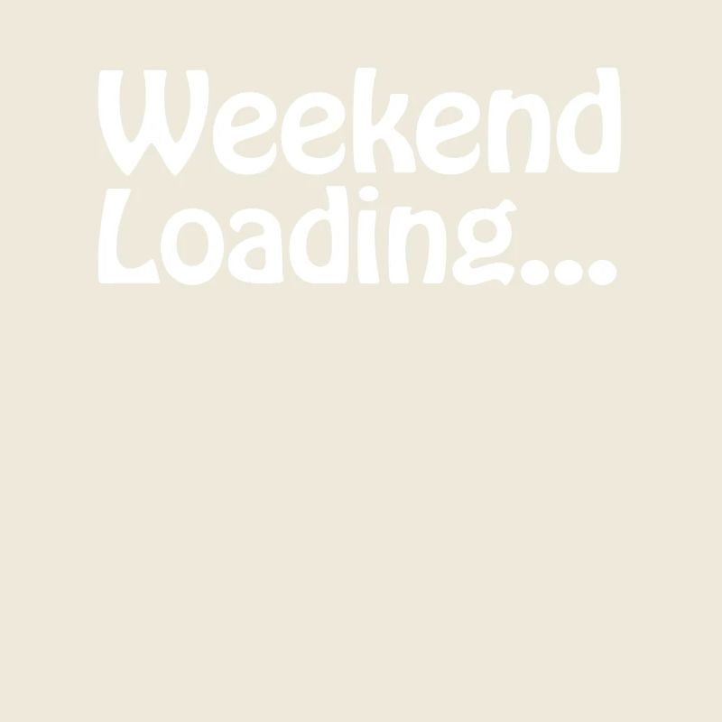 Weekend loading - Wochenende - Bald Wochenende
