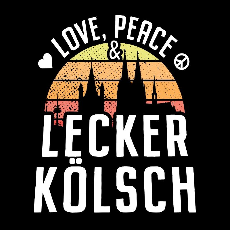 Love Peace Lecker Kölsch Köln Karneval Kölner Dom