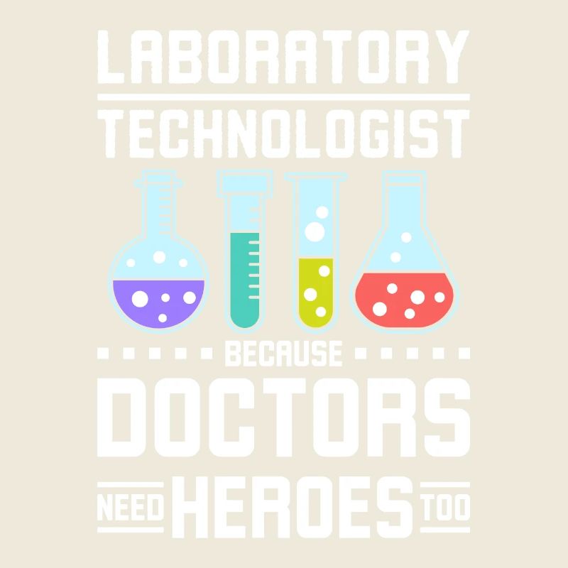 Laboratory technologist doctors need heroes too