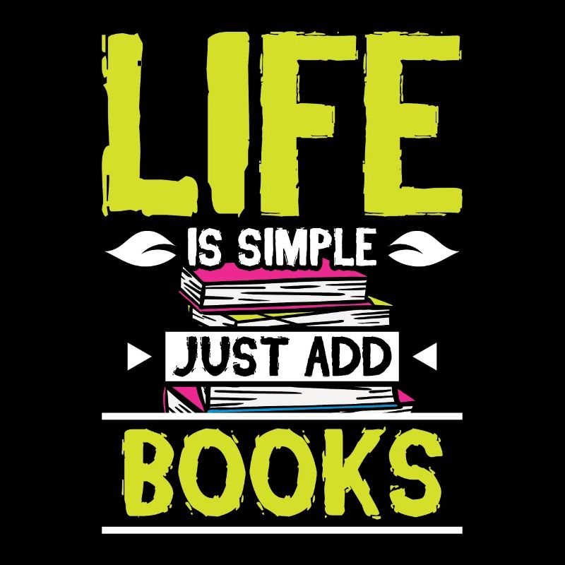 Life is simple just add books
