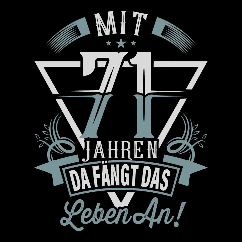 71. Geburtstag Da Fängt Das Leben An