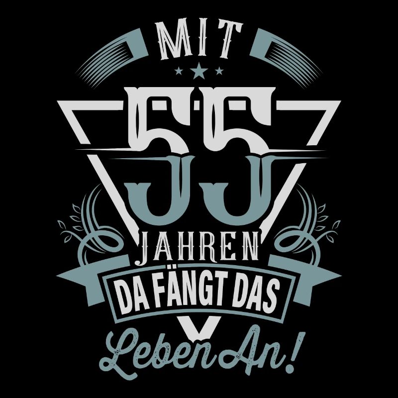 55. Geburtstag Da Fängt Das Leben An