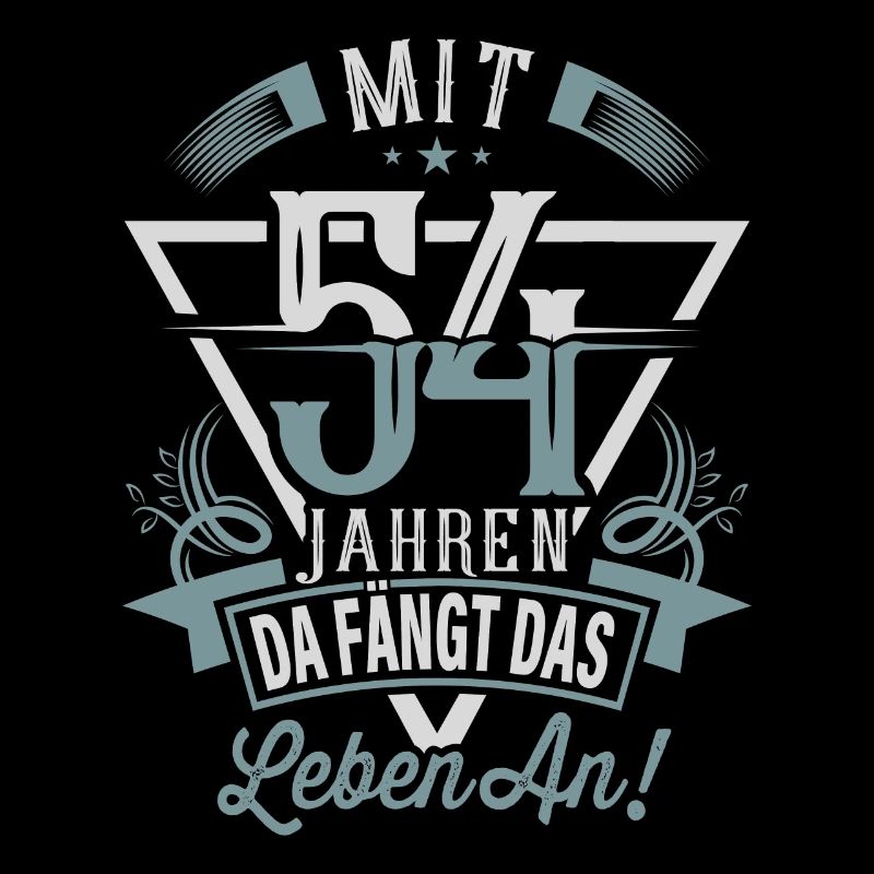 54. Geburtstag Da Fängt Das Leben An