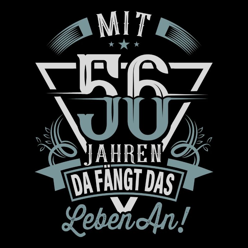 56. Geburtstag Da Fängt Das Leben An