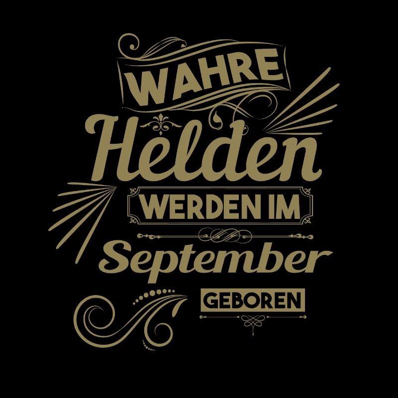 wahre Helden werden im september geboren
