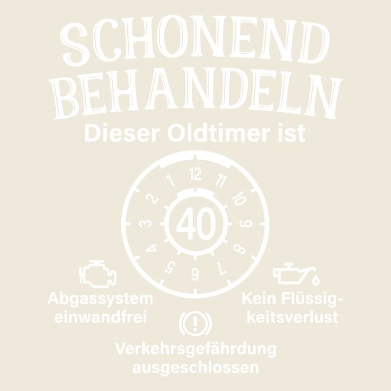 Oldtimer Ist 40 Schonend Behandeln 40. Geburtstag
