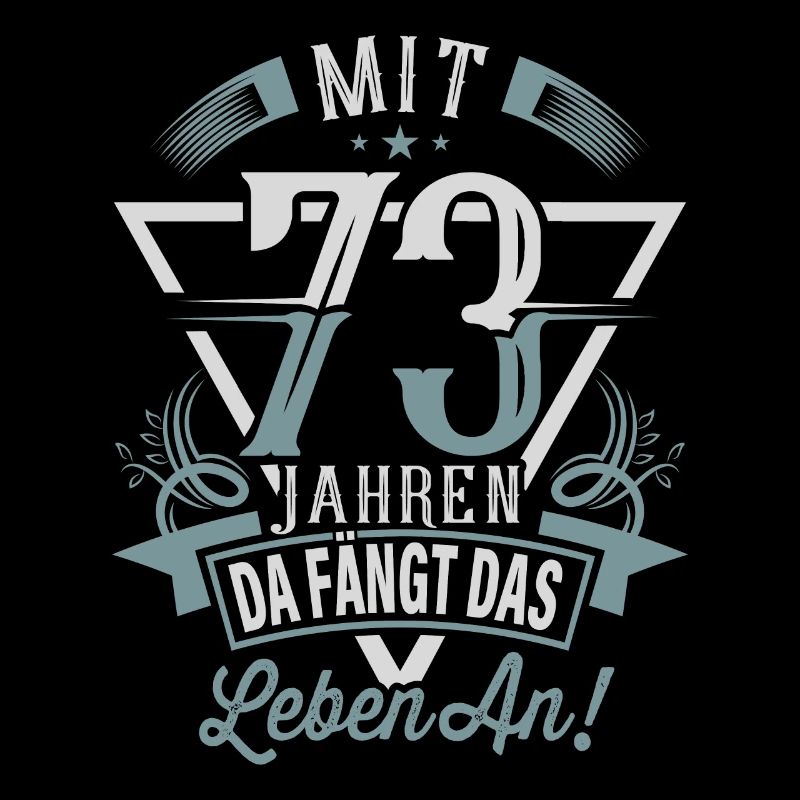 73. Geburtstag Da Fängt Das Leben An