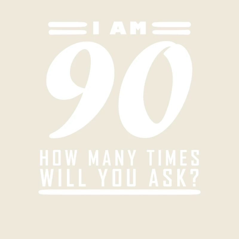 Je suis 90 – 90e anniversaire cadeau