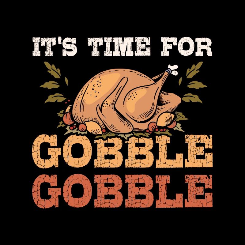It's time for gobble gobble