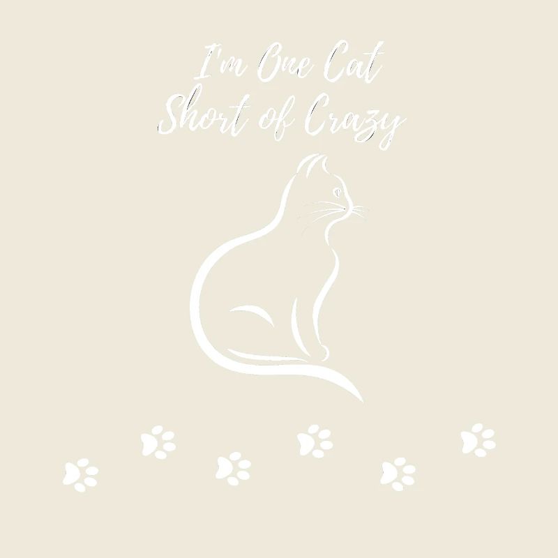 Cat Crazy - Cat Lovers Gift Idea