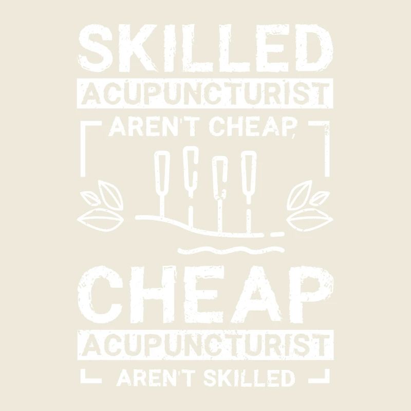 Skilled acupuncturist aren't cheap