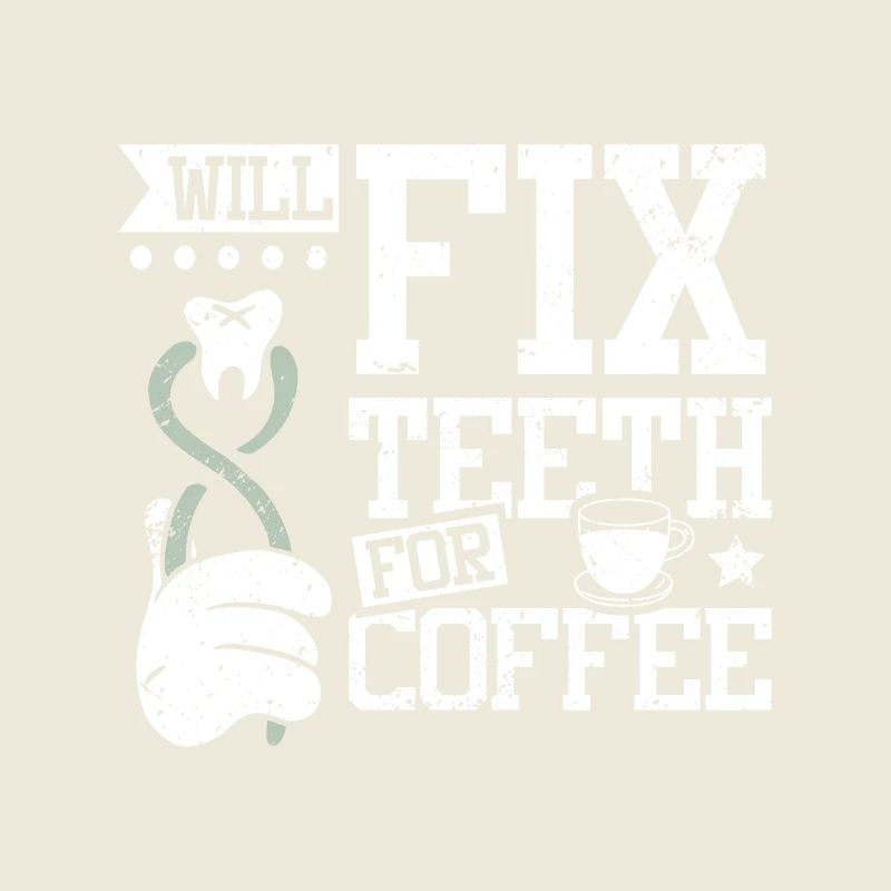 Will fix teeth for coffee dentist