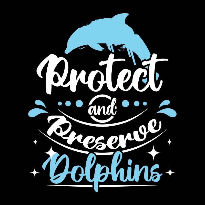 Protect and preserve dolphins