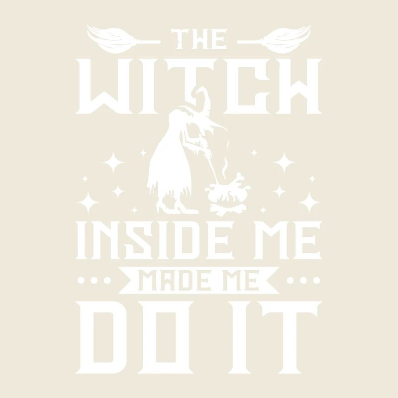 The witch inside me made me do it