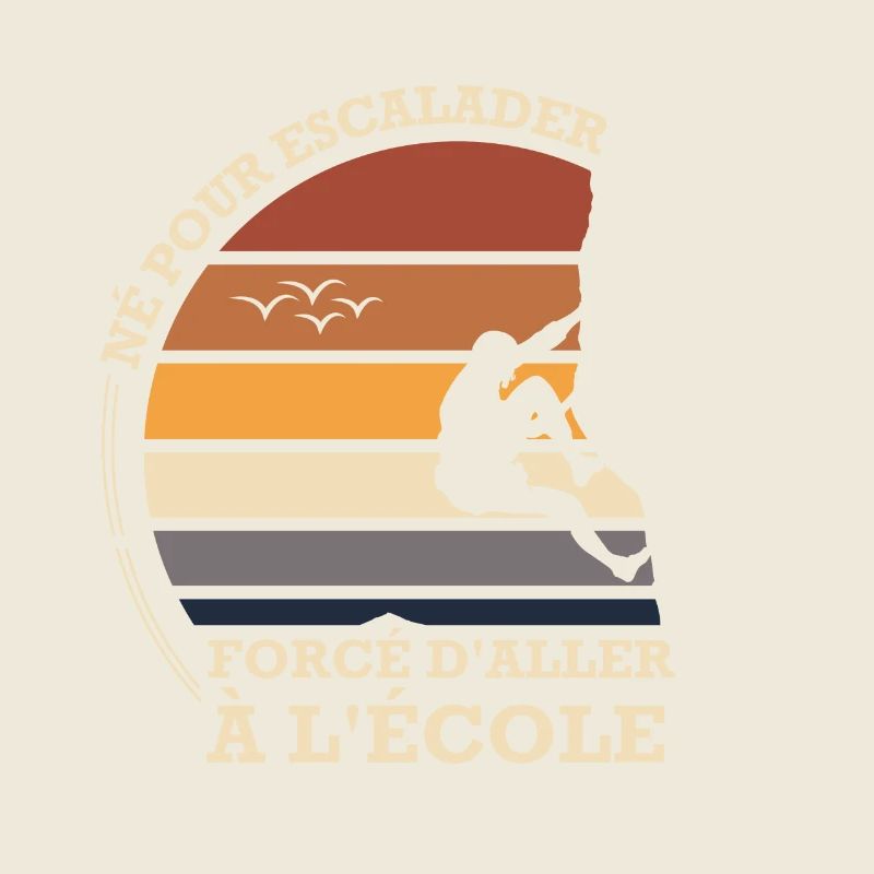 Né pour escalader forcé d'aller à l'école