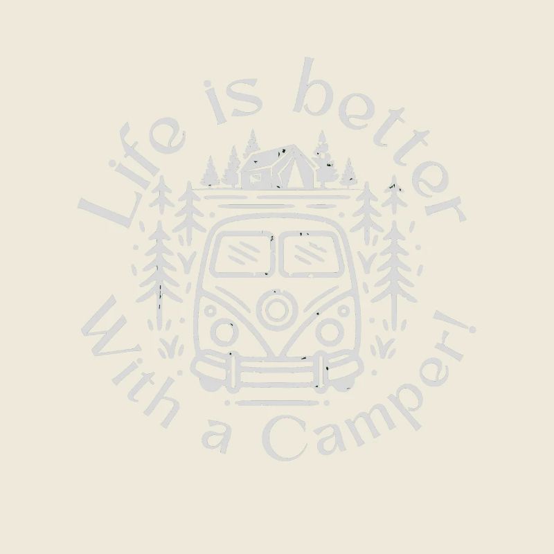 Life is better with a camper - Camping Tee