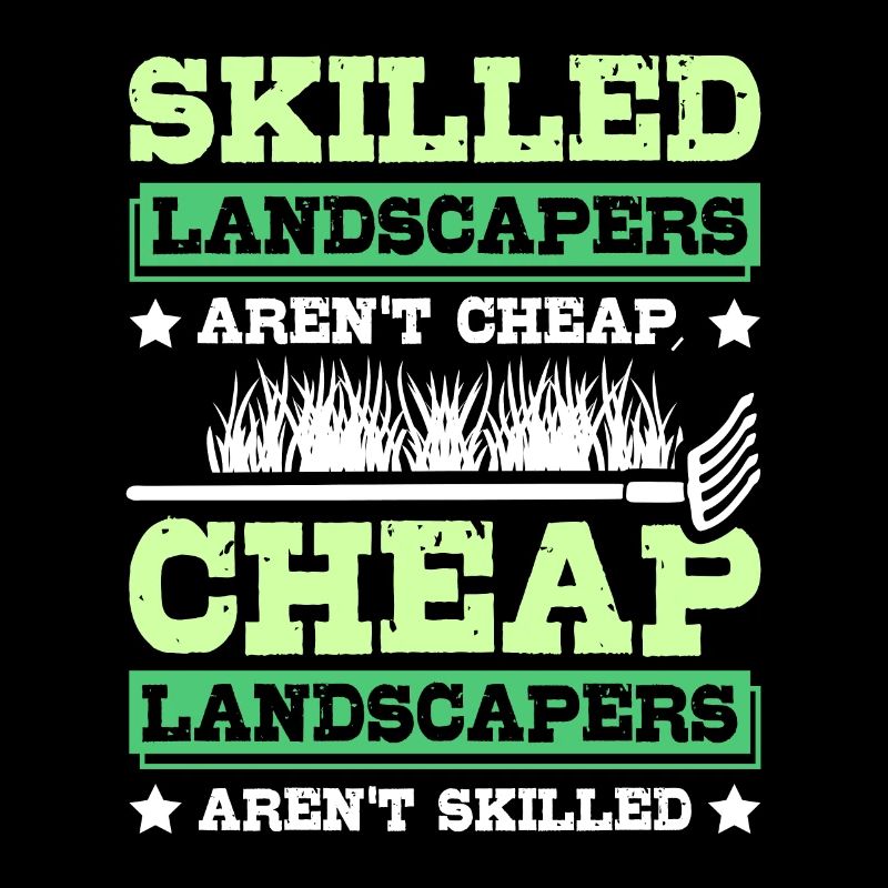 Skilled landscapers aren't cheap