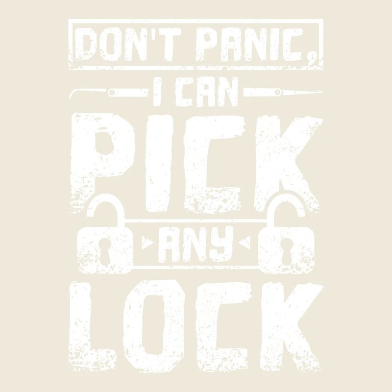 Don't panic I can pick any lock locksmith