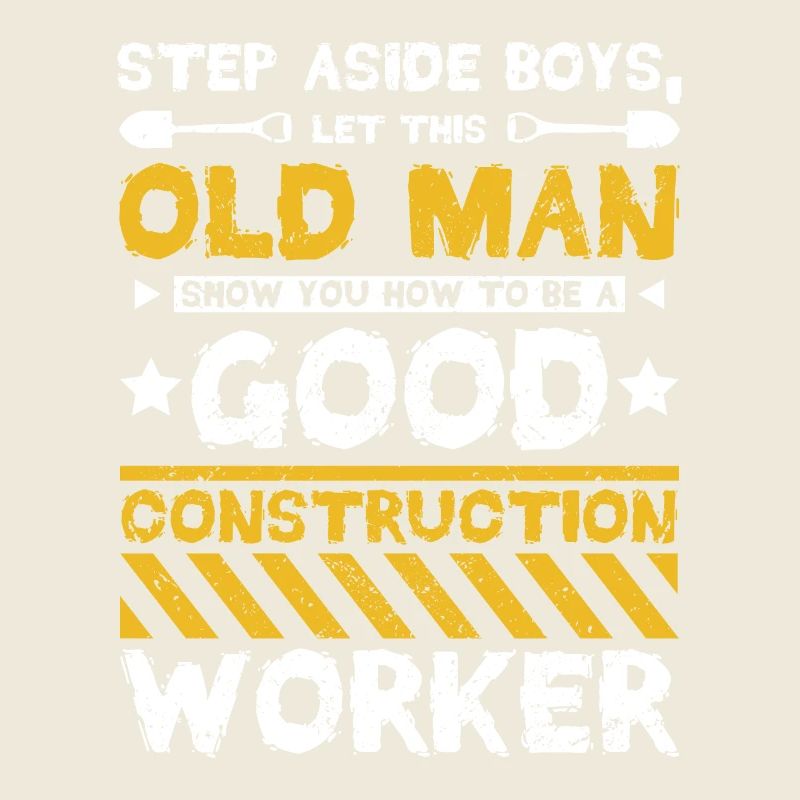 Old man be a good construction worker