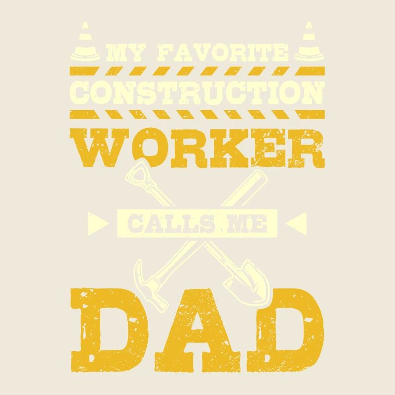 My favorite construction worker calls me dad