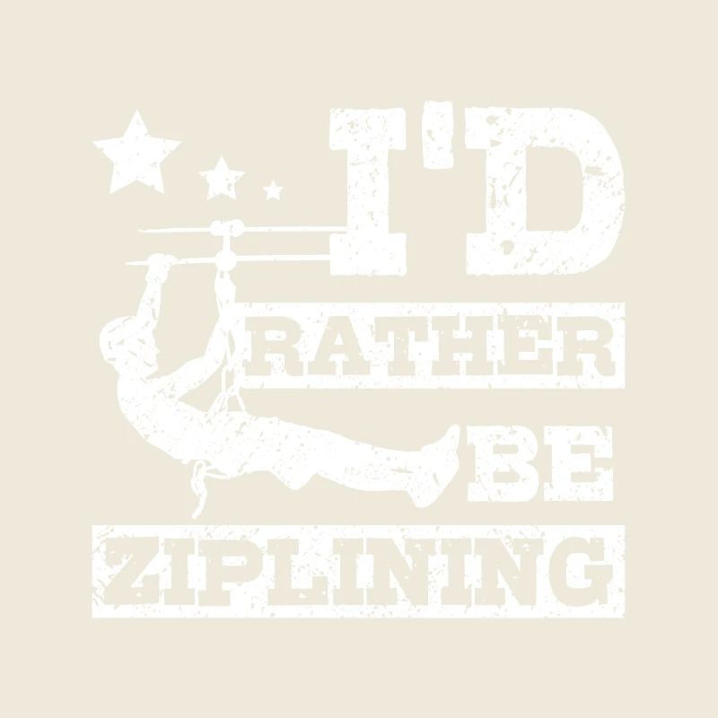I'd rather be ziplining