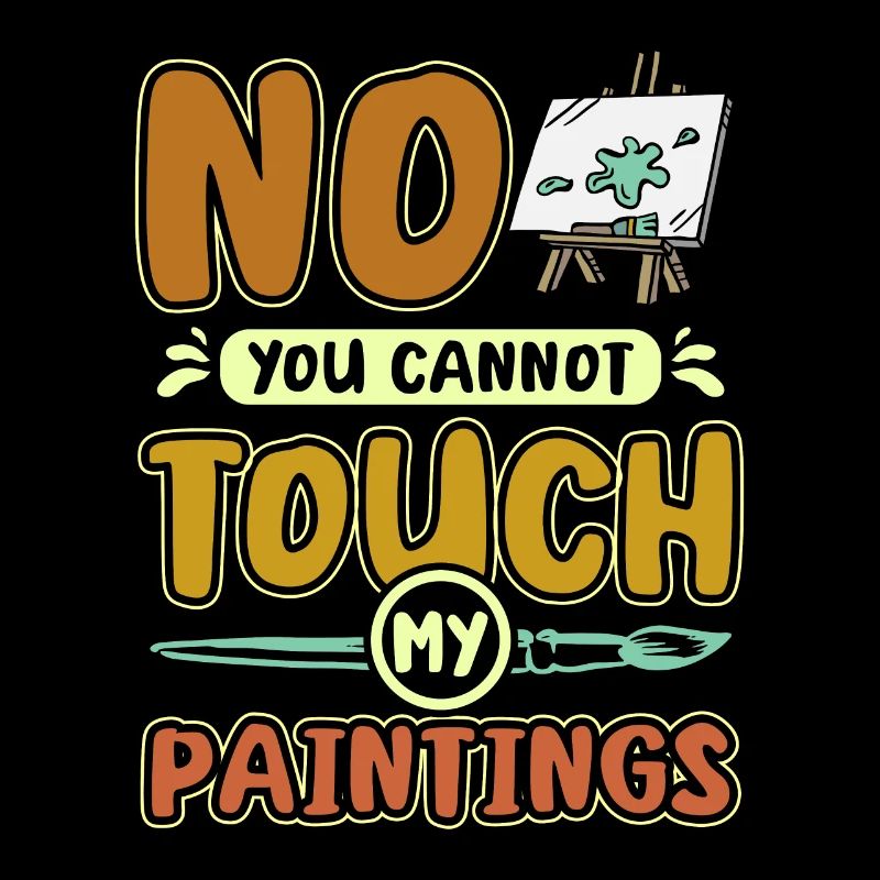Non tu ne peux pas toucher mes peintures