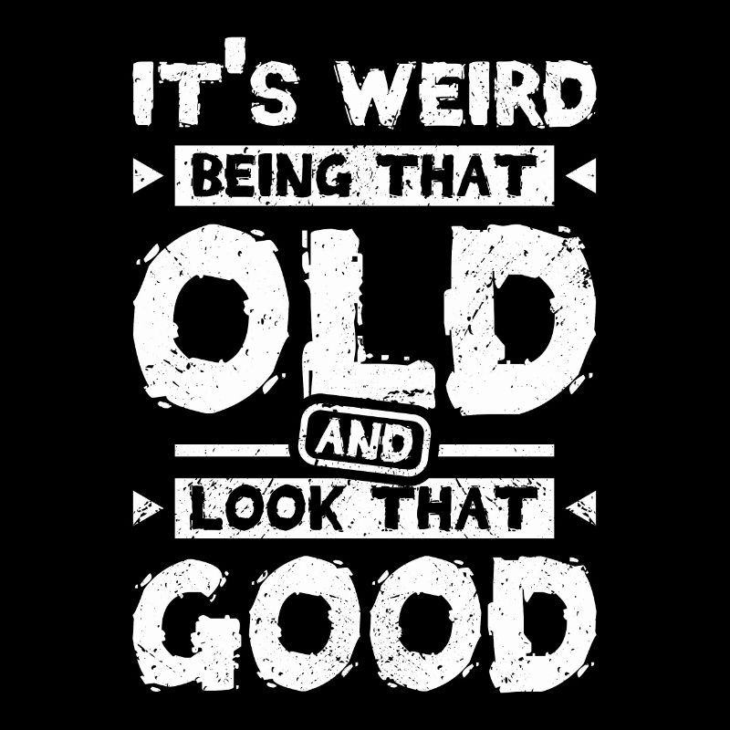 Old and look that good