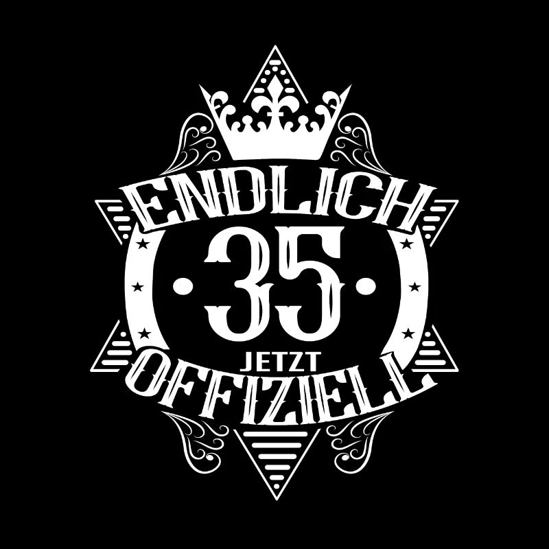 Endlich Offiziell 35 Jahre alt