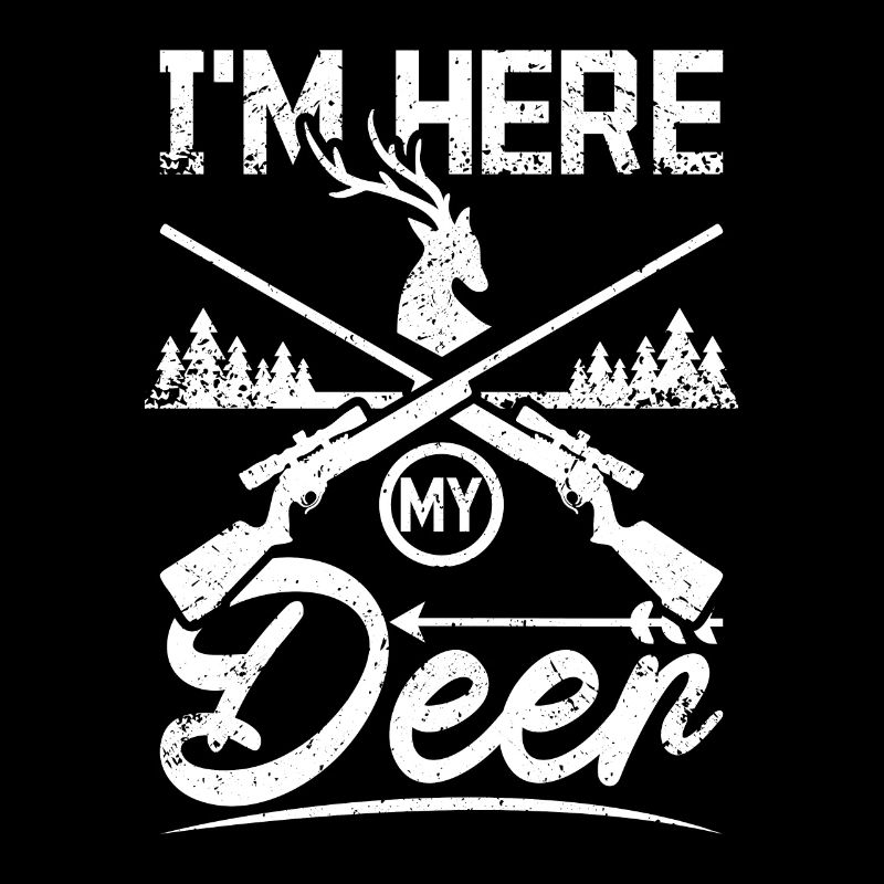 Deer hunting, I'm here my deer