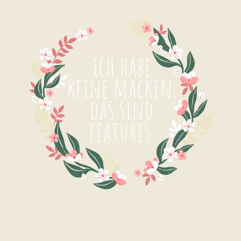 Ich Habe Keine Macken Das Sind Features Bug Macke