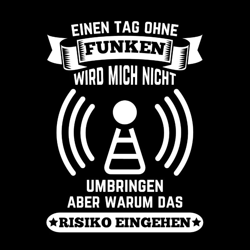 Amateurfunker ein Tag ohne funken wird mich nicht