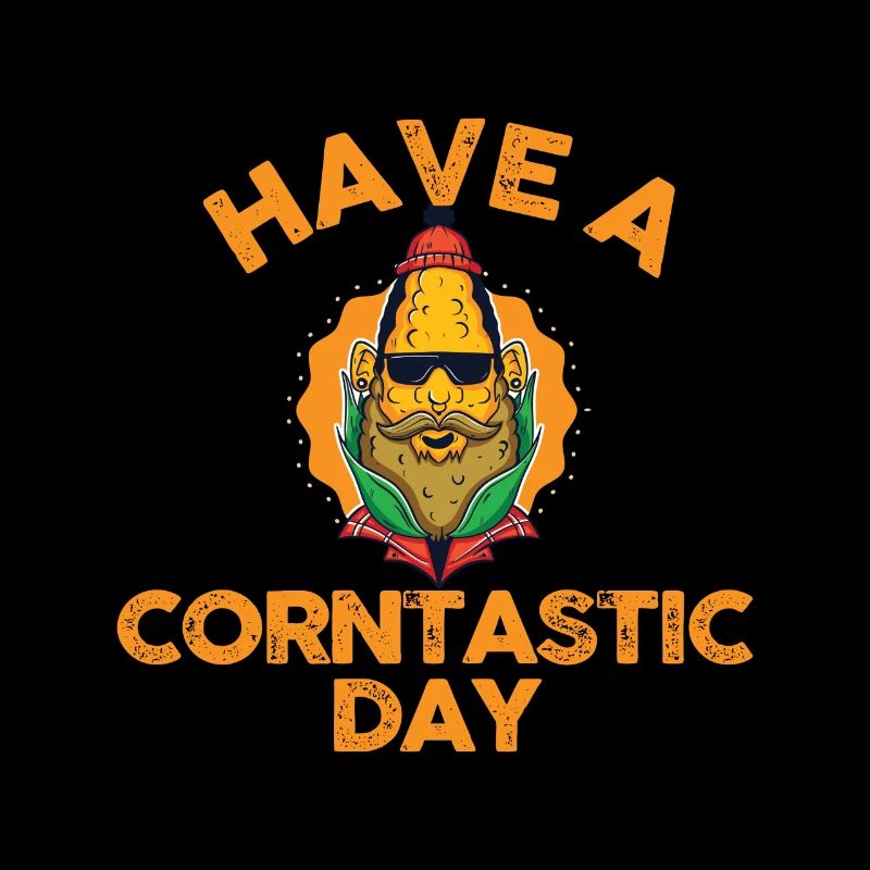 Have a corntastic day