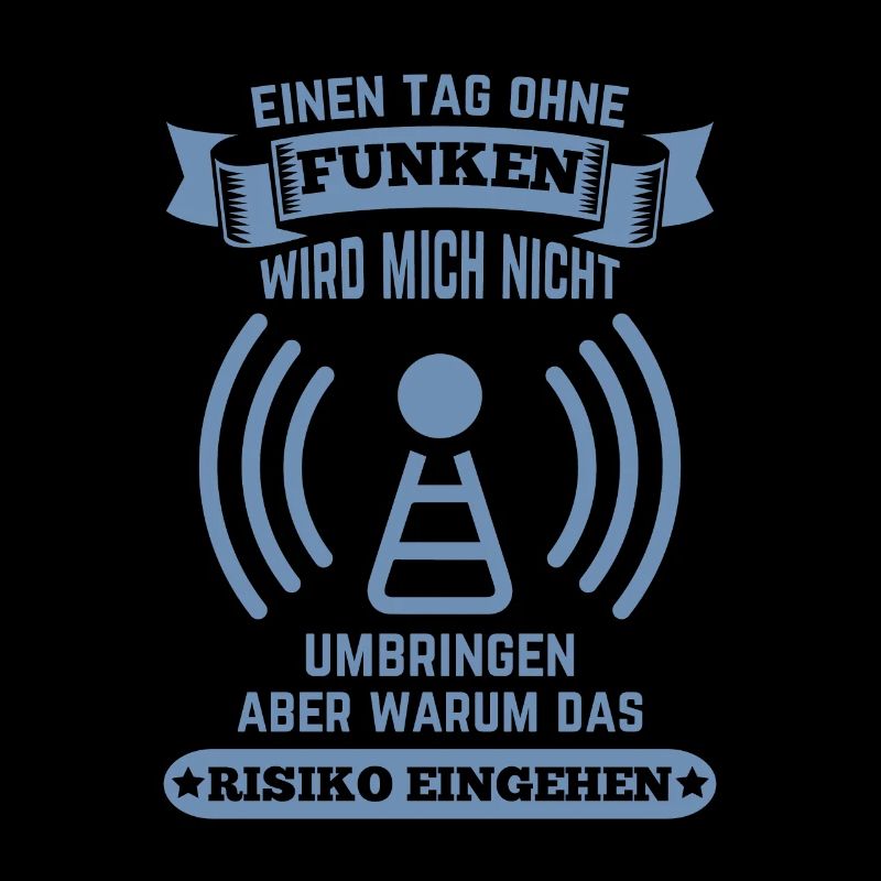 Amateurfunker ein Tag ohne funken wird mich nicht