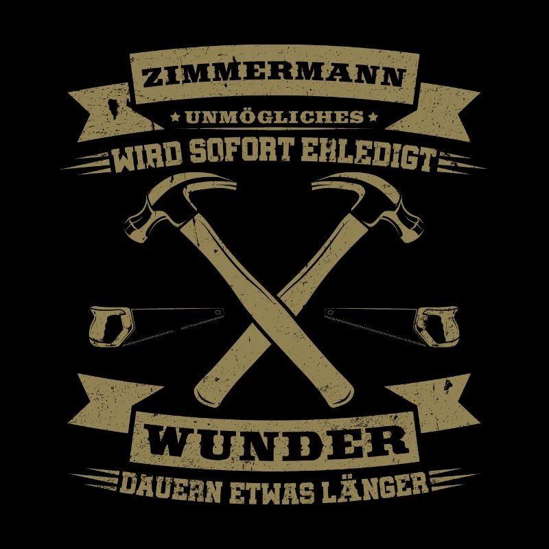 Zimmermann Unmögliches wird sofort erledigt