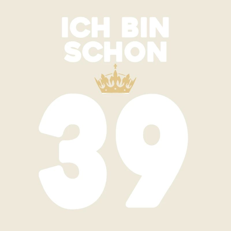 39. Geburtstag Geschenk - 39 Jahre mit Krone