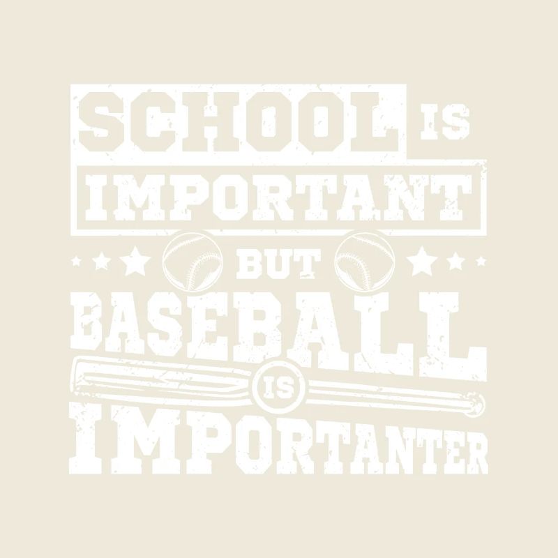 School is important but baseball is importanter