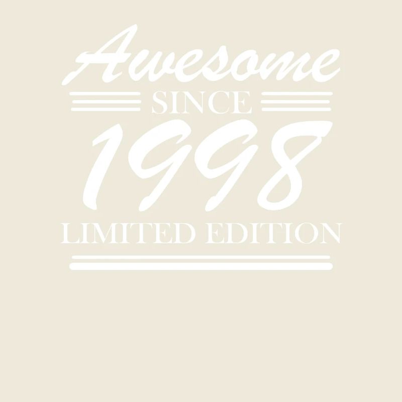 1998 - Born 1998 - Fantastic since 1998