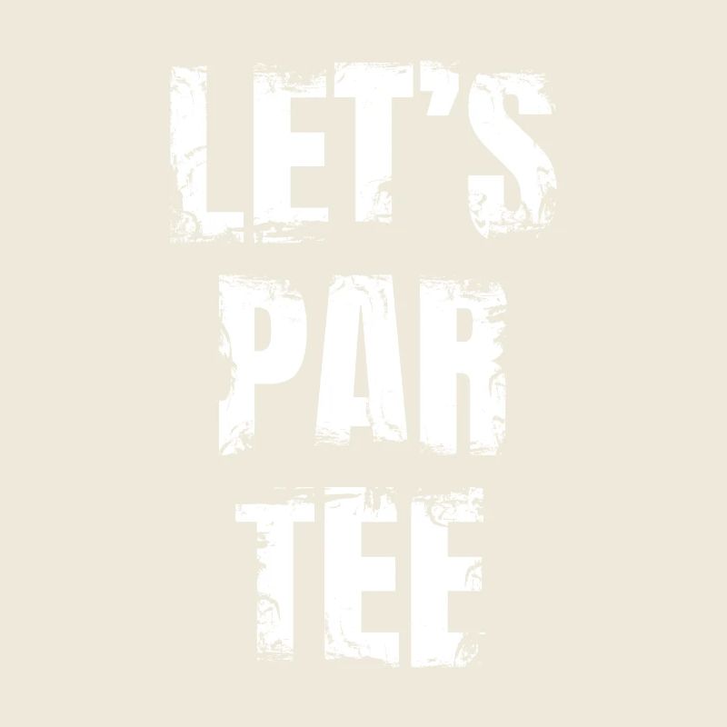 Let's Par Tee