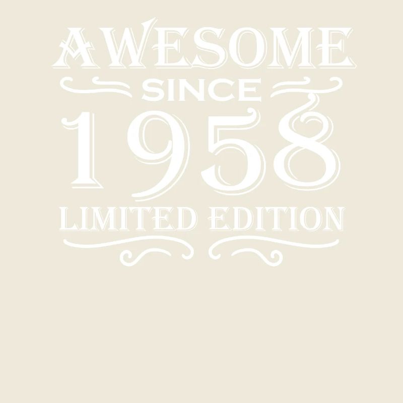 1958 - Born 1958 - Fantastic since 1958